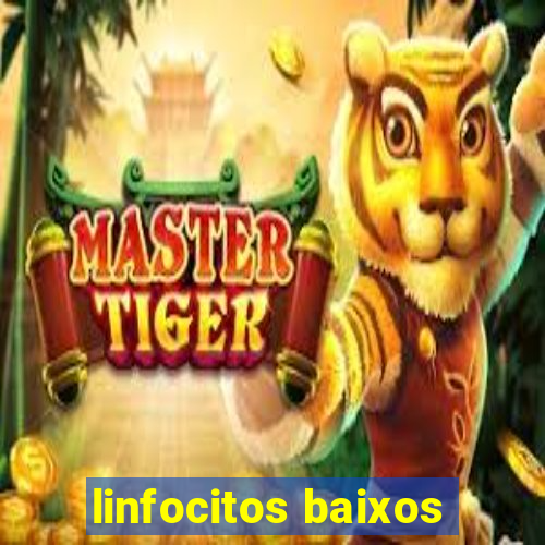 linfocitos baixos